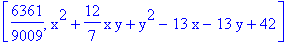 [6361/9009, x^2+12/7*x*y+y^2-13*x-13*y+42]